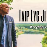 Arvydas Vilčinskas - Taip Lyg Ji Išeitų 1728122839_maxresdefault.jpg